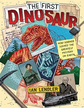 portada The First Dinosaur: How Science Solved the Greatest Mystery on Earth (en Inglés)
