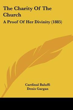 portada the charity of the church: a proof of her divinity (1885) (en Inglés)
