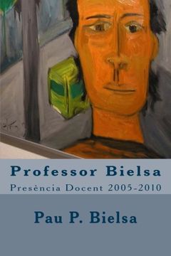 portada Professor Bielsa: Presència Docent 2005-2010