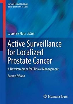 portada Active Surveillance for Localized Prostate Cancer: A new Paradigm for Clinical Management (Current Clinical Urology) (en Inglés)