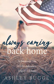 portada Always Coming Back Home: An Emotional Tale of Love, Adventure, Tragedy and Hope