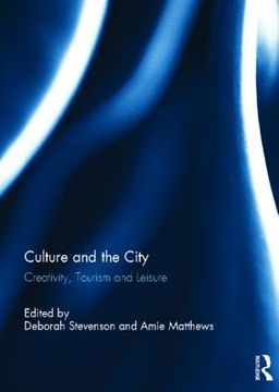 portada culture and the city: creativity, tourism, leisure (en Inglés)