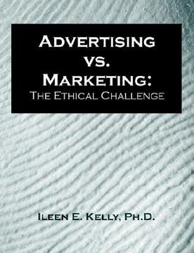 portada advertising vs. marketing: the ethical challenge (en Inglés)