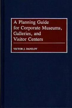 portada a planning guide for corporate museums, galleries, and visitor centers (in English)