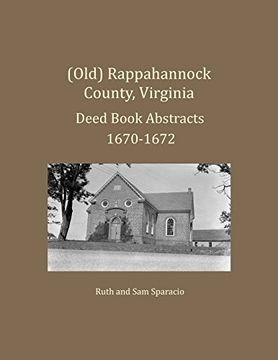 portada (Old) Rappahannock County, Virginia Deed Book Abstracts 1670-1672