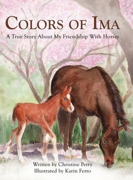 portada Colors of Ima: A True Story About My Friendship With Horses (en Inglés)