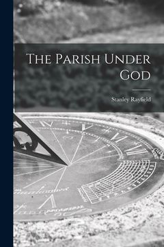 portada The Parish Under God (in English)