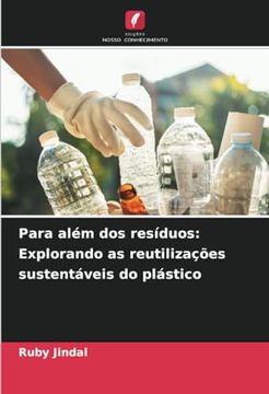 portada Para Além dos Resíduos: Explorando as Reutilizações Sustentáveis do Plástico (en Portugués)