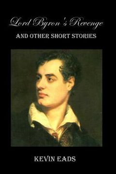 portada Lord Byron's Revenge: and other short stories (in English)