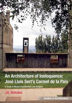 portada An Architecture of Ineloquence: A Study in Modern Architecture and Religion (en Inglés)