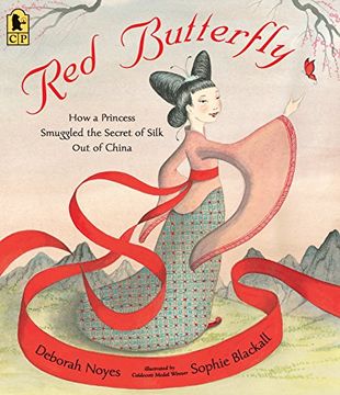 portada Red Butterfly: How a Princess Smuggled the Secret of Silk out of China (en Inglés)