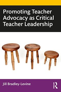 portada Promoting Teacher Advocacy as Critical Teacher Leadership (en Inglés)