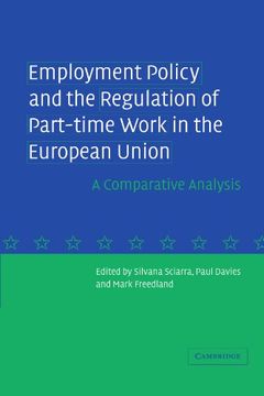 portada Employment Policy and the Regulation of Part-Time Work in the European Union: A Comparative Analysis (en Inglés)