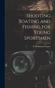 portada Shooting Boating and Fishing for Young Sportsmen (en Inglés)