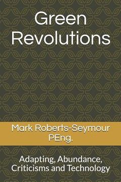 portada Green Revolutions: Adapting, Abundance, Criticisms and Technology (in English)
