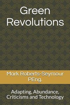 portada Green Revolutions: Adapting, Abundance, Criticisms and Technology