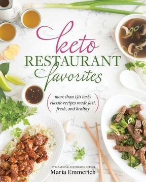 portada Keto Restaurant Favorites: More Than 175 Tasty Classic Recipes Made Fast, Fresh, and Healthy (en Inglés)