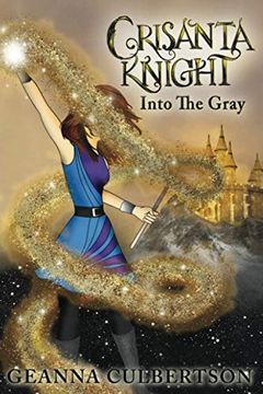 portada Crisanta Knight: Into the Gray: Into the Gray: (in English)