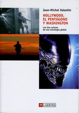 portada Hollywood, el Pentágono y Washington: Los Tres Actores de una Estrategia Global (Kaplan) (in Spanish)