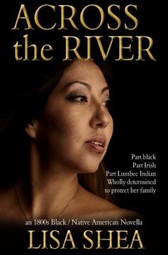 portada Across the River - an 1800s Black / Native American Novella (en Inglés)