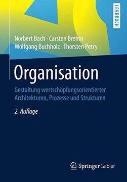 portada Organisation: Gestaltung Wertschöpfungsorientierter Architekturen, Prozesse und Strukturen (en Alemán)