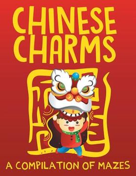 portada Chinese Charms (A Compilation of Mazes) (in English)