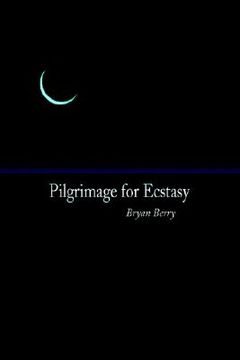 portada pilgrimage for ecstasy (en Inglés)