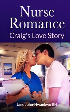 portada Nurse Romance: Craig's Love Story (in English)