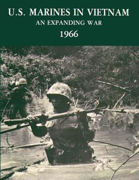portada U. S. Marines in Vietnam: An Expanding War, 1966 (en Inglés)