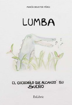 portada Lumba, el Cocodrilo que Alcanzó su Sueño