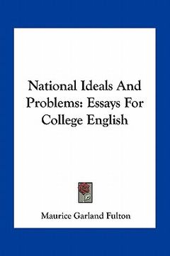 portada national ideals and problems: essays for college english (en Inglés)