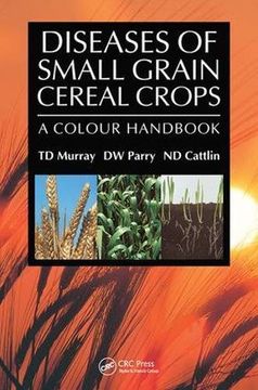 portada Diseases of Small Grain Cereal Crops: A Colour Handbook