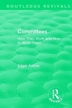 portada Routledge Revivals: Committees (1963): How They Work and How to Work Them (in English)