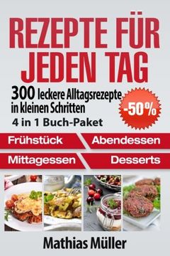 portada Rezepte für jeden Tag: 300 leckere Alltagsrezepte in kleinen Schritten aus dem Thermomix [4 in 1 Buch-Paket] (German Edition)
