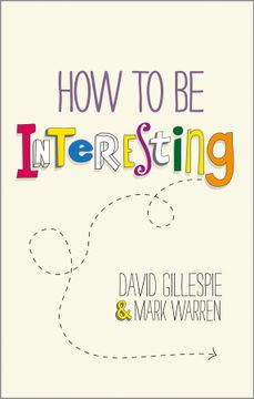 portada how to be interesting: simple ways to increase your personal appeal (en Inglés)