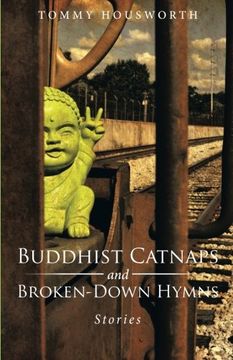 portada Buddhist Catnaps and Broken-Down Hymns: Stories 