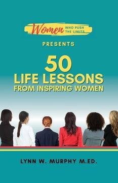 portada Women Who Push the Limits Presents 50 Life Lessons from Inspiring Women (en Inglés)
