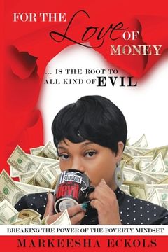 portada For the Love of Money ... is the Root to all Kind of Evil (en Inglés)