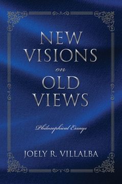 portada NEW VISIONS on OLD VIEWS: Philosophical Essays