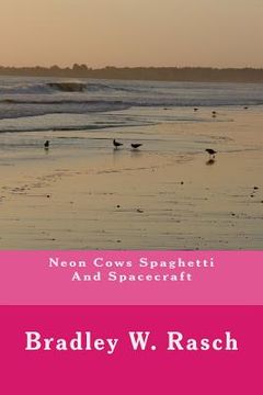 portada Neon Cows Spaghetti And Spacecraft (en Inglés)