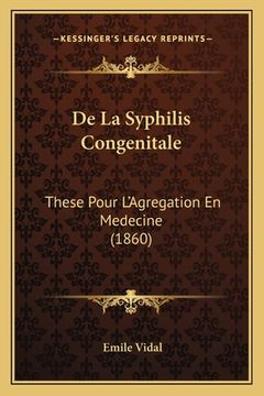 portada De La Syphilis Congenitale: These Pour L'Agregation En Medecine (1860) (in French)