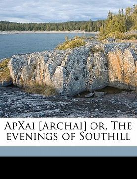 portada apxai [archai] or, the evenings of southill (en Inglés)