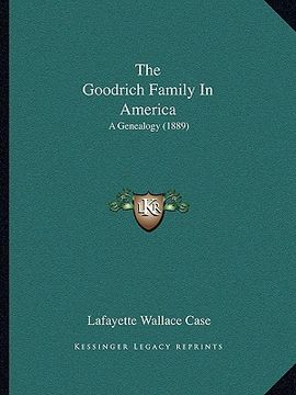 portada the goodrich family in america: a genealogy (1889)