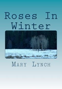 portada Roses In Winter: A Personal Journey Through Grief (en Inglés)