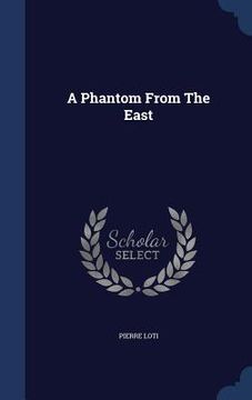 portada A Phantom From The East