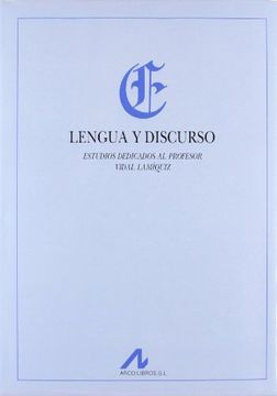 portada Lengua y discurso: estudios dedicados al profesor Vidal Lamiquiz (Actas y homenajes)
