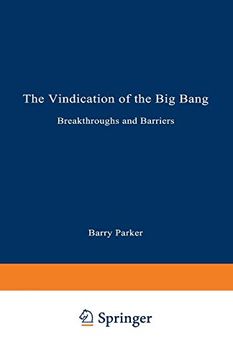 portada The Vindication of the big Bang: Breakthroughs and Barriers (Artech House Materials Science) (libro en Inglés)