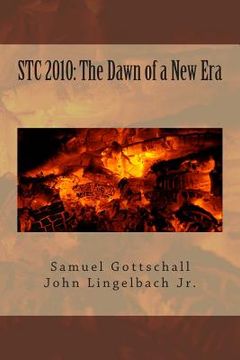 portada Stc 2010: The Dawn of a New Era: This book is not yet rated. (in English)