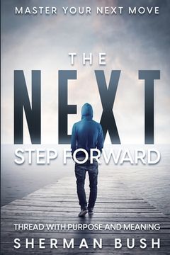 portada Master Your Next Move: The Next Step Forward - Thread With Purpose and Meaning