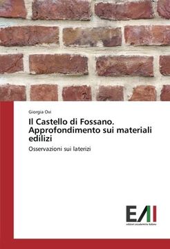 portada Il Castello di Fossano. Approfondimento sui materiali edilizi: Osservazioni sui laterizi (Italian Edition)